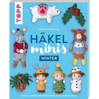 Doerthe Eisterlehner - Häkel-Minis: Winter: Der kleine Häkelspaß für zwischendurch - Preis vom 17.06.2026 05:34:31 h Doerthe Eisterlehner - Häkel-Minis: Winter: Der kleine Häkelspaß für zwischendurch - Preis vom 17.06.2026 05:34:31 h