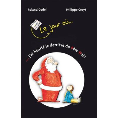 Roland Le jour où... j'ai heurté le derrière du Père Noël - Preis vom 17.06.2026 05:34:31 h Roland Le jour où... j'ai heurté le derrière du Père Noël - Preis vom 17.06.2026 05:34:31 h