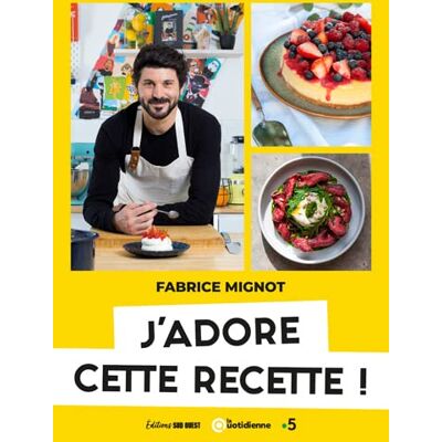Fabrice Mignot - J'adore cette recette ! - Preis vom 19.06.2026 05:29:47 h Fabrice Mignot - J'adore cette recette ! - Preis vom 19.06.2026 05:29:47 h
