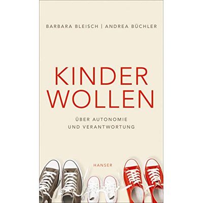 Barbara Bleisch - Kinder wollen: Über Autonomie und Verantwortung - Preis vom 19.06.2026 05:29:47 h Barbara Bleisch - Kinder wollen: Über Autonomie und Verantwortung - Preis vom 19.06.2026 05:29:47 h