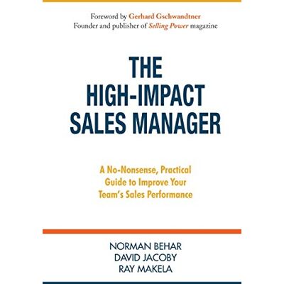 Norman The High-Impact Sales Manager: A No-Nonsense, Practical Guide to Improve Your Team's Sales Performance - Preis vom 24.06.2026 07:42:13 h Norman The High-Impact Sales Manager: A No-Nonsense, Practical Guide to Improve Your Team's Sales Performance - Preis vom 24.06.2026 07:42:13 h