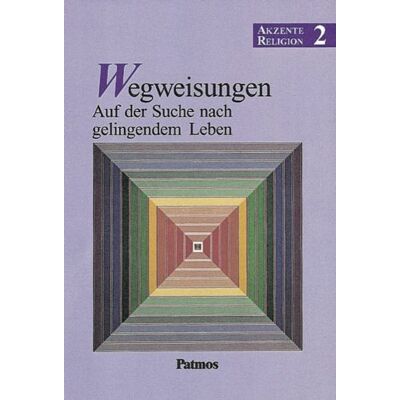 Bubolz, Dr. Georg - Akzente Religion - Allgemeine Ausgabe: Band 2 - Wegweisungen - Auf der Suche nach gelingendem Leben: Schülerbuch - Preis vom 23.06.2026 11:45:09 h Bubolz, Dr. Georg - Akzente Religion - Allgemeine Ausgabe: Band 2 - Wegweisungen - Auf der Suche nach gelingendem Leben: Schülerbuch - Preis vom 23.06.2026 11:45:09 h