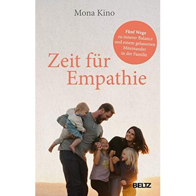Mona Kino - Zeit für Empathie: Fünf Wege zu innerer Balance und einem gelassenen Miteinander in der Familie. Mit 22 Übungen zum Download - Preis vom 16.06.2026 05:30:18 h Mona Kino - Zeit für Empathie: Fünf Wege zu innerer Balance und einem gelassenen Miteinander in der Familie. Mit 22 Übungen zum Download - Preis vom 16.06.2026 05:30:18 h