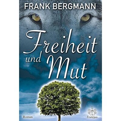 Bergmann Freiheit und Mut - Preis vom 07.08.2026 11:47:26 h Bergmann Freiheit und Mut - Preis vom 07.08.2026 11:47:26 h
