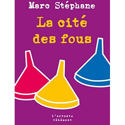 Marc La cité des fous : souvenirs de Sainte-Anne - Preis vom 19.06.2026 05:29:47 h Marc La cité des fous : souvenirs de Sainte-Anne - Preis vom 19.06.2026 05:29:47 h