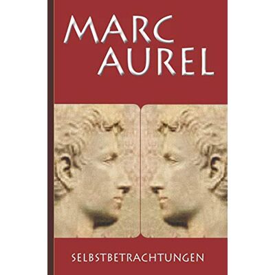 Marc Aurel: Selbstbetrachtungen - Preis vom 17.06.2026 05:34:31 h Marc Aurel: Selbstbetrachtungen - Preis vom 17.06.2026 05:34:31 h