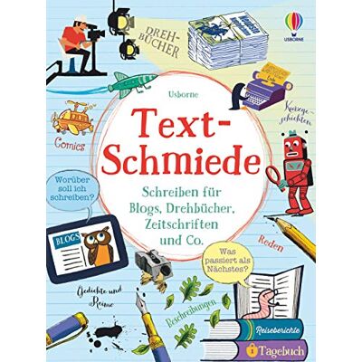 Louie Stowell - Text-Schmiede: Schreiben für Blogs, Drehbücher, Zeitschriften und Co. - Preis vom 23.06.2026 11:45:09 h Louie Stowell - Text-Schmiede: Schreiben für Blogs, Drehbücher, Zeitschriften und Co. - Preis vom 23.06.2026 11:45:09 h