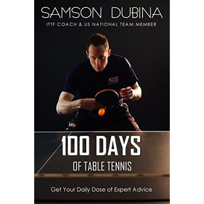 Samson Dubina - 100 Days of Table Tennis: Get Your Daily Dose of Table Tennis Advice - Preis vom 22.09.2026 03:35:57 h Samson Dubina - 100 Days of Table Tennis: Get Your Daily Dose of Table Tennis Advice - Preis vom 22.09.2026 03:35:57 h