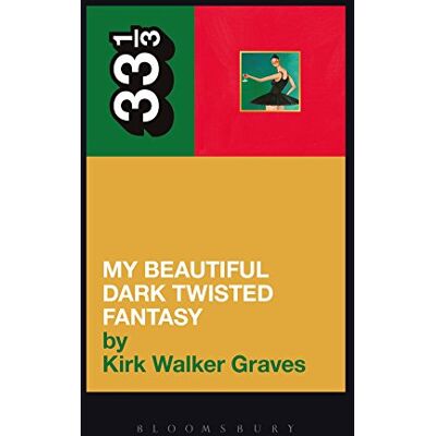 Kirk Kanye West's My Beautiful Dark Twisted Fantasy (33 1/3) - Preis vom 07.08.2026 11:47:26 h Kirk Kanye West's My Beautiful Dark Twisted Fantasy (33 1/3) - Preis vom 07.08.2026 11:47:26 h