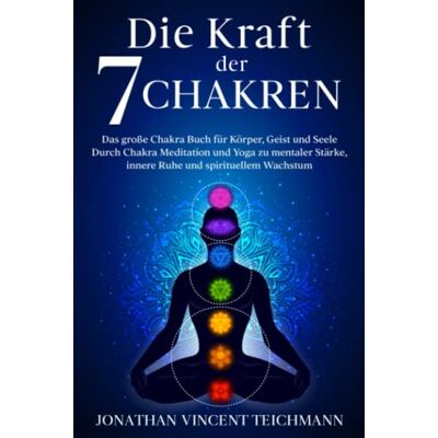 Vincent Die Kraft der 7 Chakren: Das große Chakra Buch für Körper, Geist und Seele - Durch Chakra Meditation und Yoga zu mentaler Stärke, innere Ruhe und spirituellem Wachstum - Preis vom 17.06.2026 05:34:31 h Vincent Die Kraft der 7 Chakren: Das große Chakra Buch für Körper, Geist und Seele - Durch Chakra Meditation und Yoga zu mentaler Stärke, innere Ruhe und spirituellem Wachstum - Preis vom 17.06.2026 05:34:31 h
