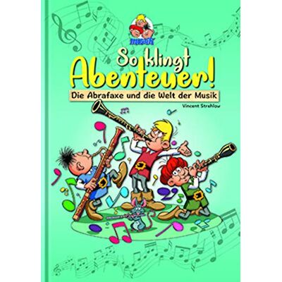 Vincent Strehlow - So klingt Abenteuer !: Die Abrafaxe und die Welt der Musik - Preis vom 22.09.2026 03:35:57 h Vincent Strehlow - So klingt Abenteuer !: Die Abrafaxe und die Welt der Musik - Preis vom 22.09.2026 03:35:57 h
