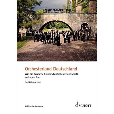 Gerald Mertens - Orchesterland Deutschland: Wie die deutsche Einheit die Orchesterlandschaft verändert hat (Edition das Orchester) - Preis vom 22.06.2026 11:45:37 h Gerald Mertens - Orchesterland Deutschland: Wie die deutsche Einheit die Orchesterlandschaft verändert hat (Edition das Orchester) - Preis vom 22.06.2026 11:45:37 h