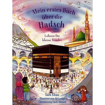 Sara Khan - Mein erstes Buch über die Hadsch: Lehren für kleine Kinder - Preis vom 20.06.2026 05:23:55 h Sara Khan - Mein erstes Buch über die Hadsch: Lehren für kleine Kinder - Preis vom 20.06.2026 05:23:55 h