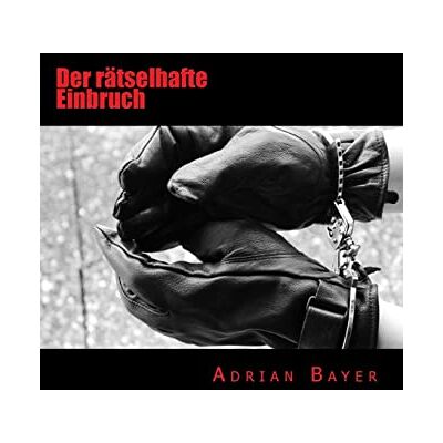 Bayer Der raetselhafte Einbruch - Preis vom 07.08.2026 11:47:26 h Bayer Der raetselhafte Einbruch - Preis vom 07.08.2026 11:47:26 h