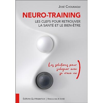 José Chouraqui - Neuro-training : les clefs pour retrouver la santé et le bien-être : les solutions pour s'aligner avec sa vraie vie - Preis vom 17.06.2026 05:34:31 h José Chouraqui - Neuro-training : les clefs pour retrouver la santé et le bien-être : les solutions pour s'aligner avec sa vraie vie - Preis vom 17.06.2026 05:34:31 h