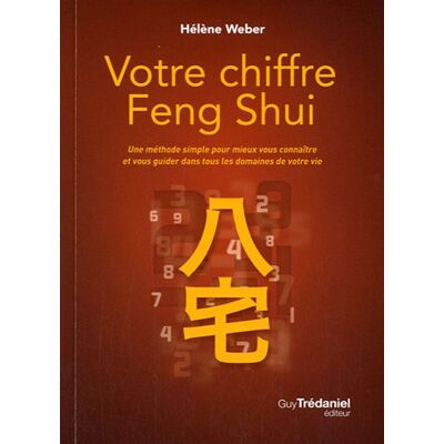 Hélène Weber - Votre chiffre feng shui : une méthode simple pour mieux vous connaître et vous guider dans tous les domaines de votre vie - Preis vom 22.09.2026 03:35:57 h Hélène Weber - Votre chiffre feng shui : une méthode simple pour mieux vous connaître et vous guider dans tous les domaines de votre vie - Preis vom 22.09.2026 03:35:57 h