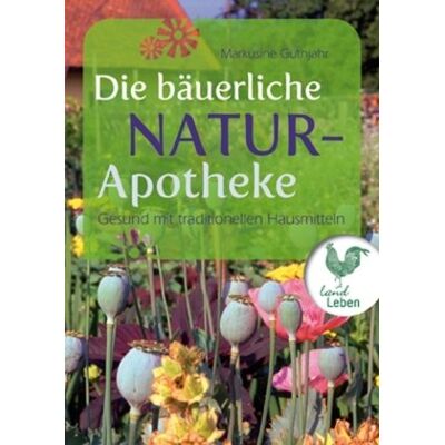Markusine Guthjahr - Die bäuerliche Naturapotheke - Preis vom 20.06.2026 05:23:55 h Markusine Guthjahr - Die bäuerliche Naturapotheke - Preis vom 20.06.2026 05:23:55 h