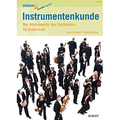 Sabine Köhler - Instrumentenkunde: Die Instrumente des Orchesters im Unterricht. Zeitschriften-Sonderheft. (Musik & Bildung spezial) - Preis vom 22.06.2026 11:45:37 h Sabine Köhler - Instrumentenkunde: Die Instrumente des Orchesters im Unterricht. Zeitschriften-Sonderheft. (Musik & Bildung spezial) - Preis vom 22.06.2026 11:45:37 h