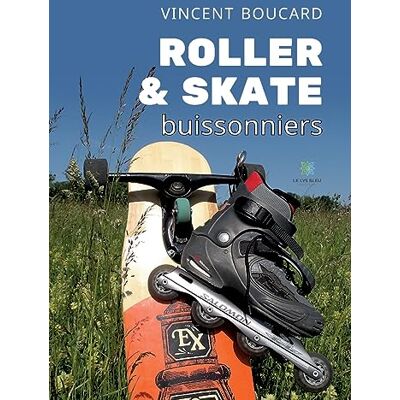 Vincent Roller et skate buissonniers - Preis vom 22.06.2026 23:23:57 h Vincent Roller et skate buissonniers - Preis vom 22.06.2026 23:23:57 h