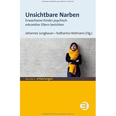 Johannes Jungbauer - Unsichtbare Narben: Erwachsene Kinder psychisch erkrankter Eltern berichten (BALANCE Erfahrungen) - Preis vom 20.06.2026 05:23:55 h Johannes Jungbauer - Unsichtbare Narben: Erwachsene Kinder psychisch erkrankter Eltern berichten (BALANCE Erfahrungen) - Preis vom 20.06.2026 05:23:55 h