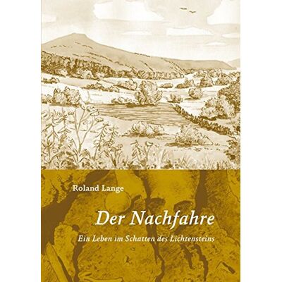 Roland Der Nachfahre: Ein Leben im Schatten der Lichtensteinhöhle - Preis vom 20.06.2026 05:23:55 h Roland Der Nachfahre: Ein Leben im Schatten der Lichtensteinhöhle - Preis vom 20.06.2026 05:23:55 h