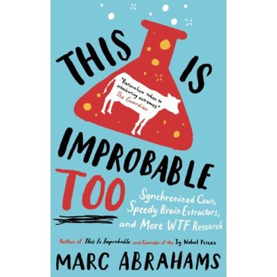 Marc This is Improbable Too: Synchronized Cows, Speedy Brain Extractors and More WTF Research - Preis vom 17.06.2026 05:34:31 h Marc This is Improbable Too: Synchronized Cows, Speedy Brain Extractors and More WTF Research - Preis vom 17.06.2026 05:34:31 h