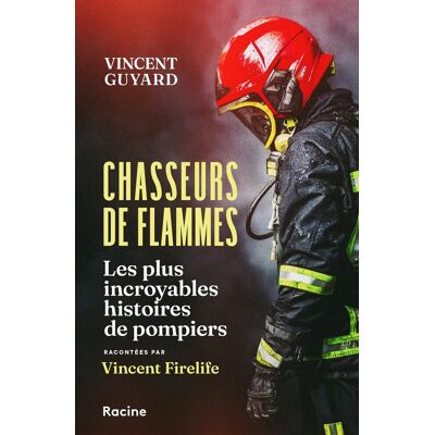 Vincent Chasseurs de flammes : les plus incroyables histoires de pompiers - Preis vom 23.06.2026 11:45:09 h Vincent Chasseurs de flammes : les plus incroyables histoires de pompiers - Preis vom 23.06.2026 11:45:09 h