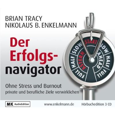 Brian Tracy - Der Erfolgsnavigator: Ohne Stress und Burnout private und berufliche Ziele verwirklichen - Preis vom 22.09.2026 03:35:57 h Brian Tracy - Der Erfolgsnavigator: Ohne Stress und Burnout private und berufliche Ziele verwirklichen - Preis vom 22.09.2026 03:35:57 h