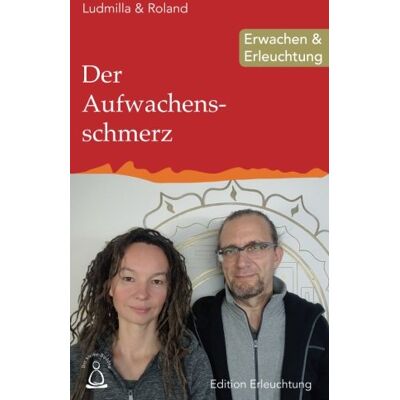 Roland Der Aufwachensschmerz: Erwachen & Erleuchtung (Edition Erleuchtung, Band 11) - Preis vom 19.06.2026 05:29:47 h Roland Der Aufwachensschmerz: Erwachen & Erleuchtung (Edition Erleuchtung, Band 11) - Preis vom 19.06.2026 05:29:47 h
