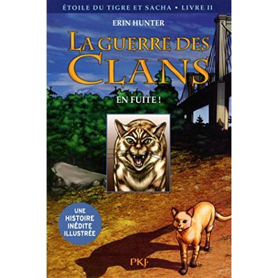 Hunter La guerre des clans. Etoile du Tigre et Sacha. Vol. 2. En fuite ! - Preis vom 23.06.2026 11:45:09 h Hunter La guerre des clans. Etoile du Tigre et Sacha. Vol. 2. En fuite ! - Preis vom 23.06.2026 11:45:09 h