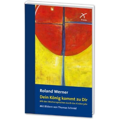 Roland Dein König kommt zu Dir: Mit den Wochensprüchen durch das Kirchenjahr: Mit den Wochensprüchen durch dsa Kirchenjahr - Preis vom 17.06.2026 05:34:31 h Roland Dein König kommt zu Dir: Mit den Wochensprüchen durch das Kirchenjahr: Mit den Wochensprüchen durch dsa Kirchenjahr - Preis vom 17.06.2026 05:34:31 h