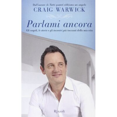 Craig Warwick - Parlami ancora. Gli angeli, le storie e gli incontri più toccanti della mia vita - Preis vom 22.09.2026 03:35:57 h Craig Warwick - Parlami ancora. Gli angeli, le storie e gli incontri più toccanti della mia vita - Preis vom 22.09.2026 03:35:57 h