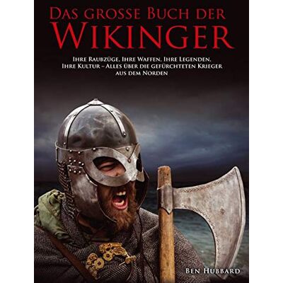 Ben Hubbard - Das große Buch der Wikinger: Ihre Raubzüge, ihre Legenden, ihre Kultur – alles über die gefürchteten Krieger aus dem Norden - Preis vom 25.06.2026 23:23:36 h Ben Hubbard - Das große Buch der Wikinger: Ihre Raubzüge, ihre Legenden, ihre Kultur – alles über die gefürchteten Krieger aus dem Norden - Preis vom 25.06.2026 23:23:36 h