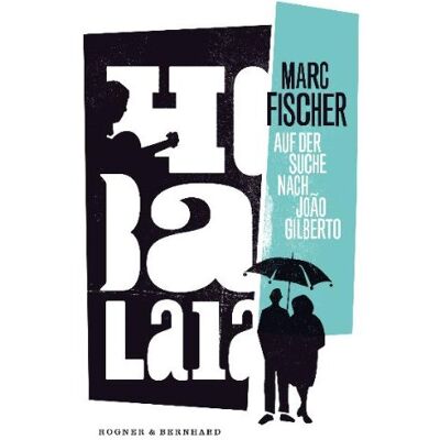 Marc Hobalala: Auf der Suche nach Joao Gilberto - Preis vom 20.06.2026 05:23:55 h Marc Hobalala: Auf der Suche nach Joao Gilberto - Preis vom 20.06.2026 05:23:55 h