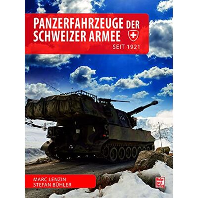 Marc Panzerfahrzeuge der Schweizer Armee: seit 1921 (Typenkompass) - Preis vom 17.06.2026 05:34:31 h Marc Panzerfahrzeuge der Schweizer Armee: seit 1921 (Typenkompass) - Preis vom 17.06.2026 05:34:31 h