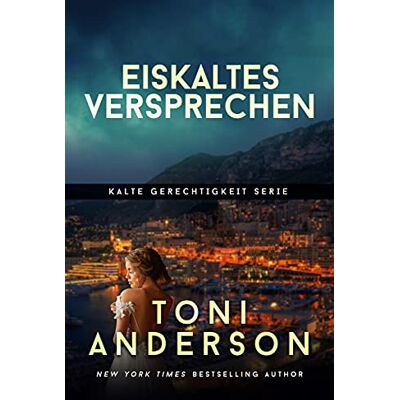Toni Anderson - Eiskaltes Versprechen (Kalte Gerechtigkeit, Band 9) - Preis vom 22.09.2026 03:35:57 h Toni Anderson - Eiskaltes Versprechen (Kalte Gerechtigkeit, Band 9) - Preis vom 22.09.2026 03:35:57 h