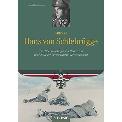 Roland Ritterkreuzträger - Oberst Hans von Schlebrügge - Vom Ritterkreuzträger von Narvik zum Begründer der Skijägertruppe der Wehrmacht - FLECHSIG Verlag - Preis vom 17.06.2026 05:34:31 h Roland Ritterkreuzträger - Oberst Hans von Schlebrügge - Vom Ritterkreuzträger von Narvik zum Begründer der Skijägertruppe der Wehrmacht - FLECHSIG Verlag - Preis vom 17.06.2026 05:34:31 h