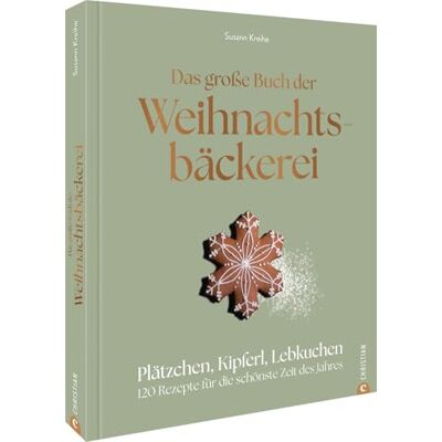 Susann Kreihe - Das große Buch der Weihnachtsbäckerei: Plätzchen, Kipferl, Lebkuchen: 120 Rezepte für die schönste Zeit des Jahres - Preis vom 23.06.2026 11:45:09 h Susann Kreihe - Das große Buch der Weihnachtsbäckerei: Plätzchen, Kipferl, Lebkuchen: 120 Rezepte für die schönste Zeit des Jahres - Preis vom 23.06.2026 11:45:09 h