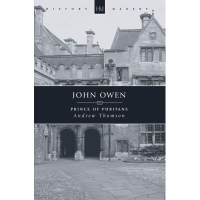 Thomson John Owen: Prince of Puritans (Historymakers) - Preis vom 07.08.2026 11:47:26 h Thomson John Owen: Prince of Puritans (Historymakers) - Preis vom 07.08.2026 11:47:26 h