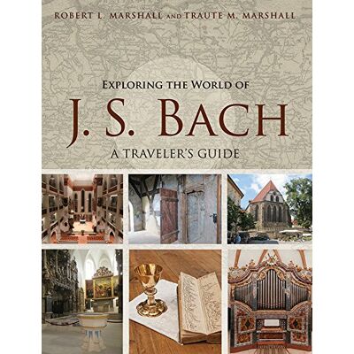 Marshall Exploring the World of J. S. Bach: A Traveler's Guide - Preis vom 07.08.2026 11:47:26 h Marshall Exploring the World of J. S. Bach: A Traveler's Guide - Preis vom 07.08.2026 11:47:26 h