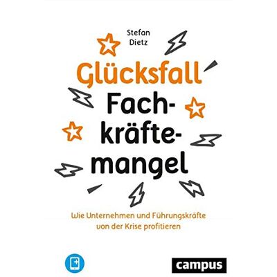 Dietz Glücksfall Fachkräftemangel: Wie Unternehmen und Führungskräfte von der Krise profitieren - Preis vom 07.08.2026 11:47:26 h Dietz Glücksfall Fachkräftemangel: Wie Unternehmen und Führungskräfte von der Krise profitieren - Preis vom 07.08.2026 11:47:26 h
