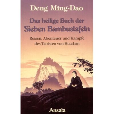 Ming-Dao Deng - Das Heilige Buch der Sieben Bambustafeln. Reisen, Abenteuer und Kämpfe des Taoisten von Huashan - Preis vom 23.06.2026 11:45:09 h Ming-Dao Deng - Das Heilige Buch der Sieben Bambustafeln. Reisen, Abenteuer und Kämpfe des Taoisten von Huashan - Preis vom 23.06.2026 11:45:09 h