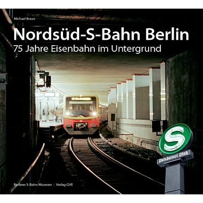 Michael Braun - Nordsüd-S-Bahn Berlin. 75 Jahre Eisenbahn im Untergrund - Preis vom 22.09.2026 03:35:57 h Michael Braun - Nordsüd-S-Bahn Berlin. 75 Jahre Eisenbahn im Untergrund - Preis vom 22.09.2026 03:35:57 h