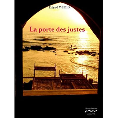Edgard Weber - La porte des justes - Preis vom 22.09.2026 03:35:57 h Edgard Weber - La porte des justes - Preis vom 22.09.2026 03:35:57 h