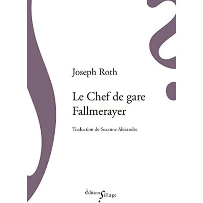 Joseph Roth - Le chef de gare Fallmerayer - Preis vom 22.09.2026 03:35:57 h Joseph Roth - Le chef de gare Fallmerayer - Preis vom 22.09.2026 03:35:57 h
