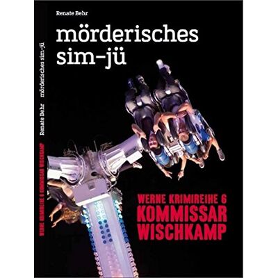 Renate Behr - Werne Krimi 6 - Kommissar Wischkamp: mörderisches sim-jü - Preis vom 22.09.2026 03:35:57 h Renate Behr - Werne Krimi 6 - Kommissar Wischkamp: mörderisches sim-jü - Preis vom 22.09.2026 03:35:57 h