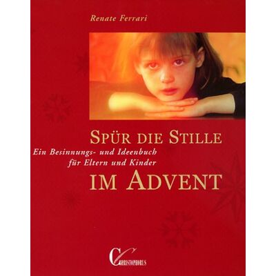 Renate Ferrari - Spür die Stille im Advent. Ein Besinnungs- und Ideenbuch für Eltern und Kinder - Preis vom 22.09.2026 03:35:57 h Renate Ferrari - Spür die Stille im Advent. Ein Besinnungs- und Ideenbuch für Eltern und Kinder - Preis vom 22.09.2026 03:35:57 h
