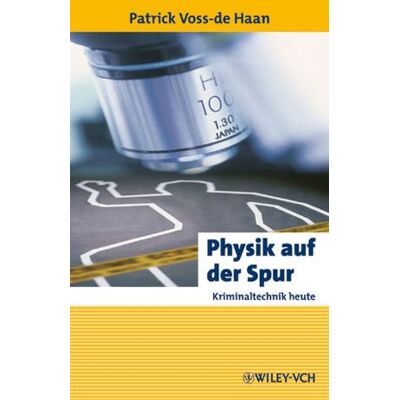Patrick Voss-de Haan - Physik auf der Spur: Kriminaltechnik heute (Erlebnis Wissenschaft) - Preis vom 22.09.2026 03:35:57 h Patrick Voss-de Haan - Physik auf der Spur: Kriminaltechnik heute (Erlebnis Wissenschaft) - Preis vom 22.09.2026 03:35:57 h