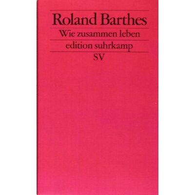 Roland Wie zusammen leben: Simulationen einiger alltäglicher Räume im Roman. Vorlesung am Collège de France 1976-1977 (edition suhrkamp) - Preis vom 17.06.2026 05:34:31 h Roland Wie zusammen leben: Simulationen einiger alltäglicher Räume im Roman. Vorlesung am Collège de France 1976-1977 (edition suhrkamp) - Preis vom 17.06.2026 05:34:31 h