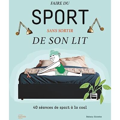 Bakary Sissako - Faire du sport sans sortir de son lit : 40 séances de sport à la cool - Preis vom 24.06.2026 07:42:13 h Bakary Sissako - Faire du sport sans sortir de son lit : 40 séances de sport à la cool - Preis vom 24.06.2026 07:42:13 h